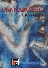 Pura follia (1996-2009)