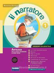 Il narratore. Con espansione online. Per la Scuola media. Con CD-ROM vol.1