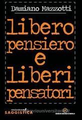 Libero pensiero e liberi pensatori Libero pensiero e liberi pensatori