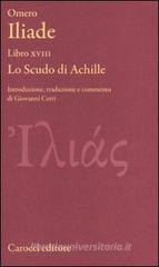 Iliade. Libro XVIII. Lo scudo di Achille. Testo greco a fronte