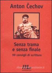 Senza trama e senza finale. 99 consigli di scrittura. eBook