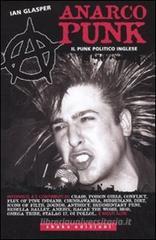Anarcopunk. Il punk politico inglese Anarcopunk. Il punk politico inglese