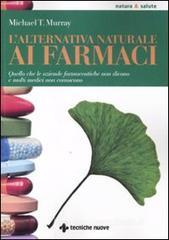 L' alternativa naturale ai farmaci L' alternativa naturale ai farmaci