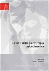 Le basi della psicoterapia psicodinamica Le basi della psicoterapia psicodinamica