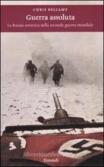 Guerra assoluta. La Russia sovietica nella seconda guerra mondiale