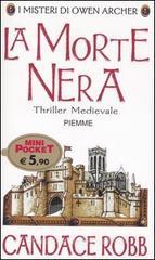 La morte nera. I misteri di Owen Archer La morte nera. I misteri di Owen Archer