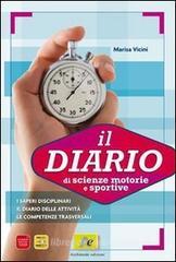 Diario di scienze motorie e sportive. Per le Scuole superiori