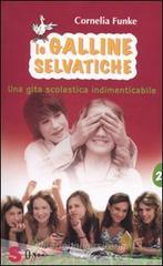 Confronta prezzi Una gita scolastica indimenticabile. Le galline selvatiche