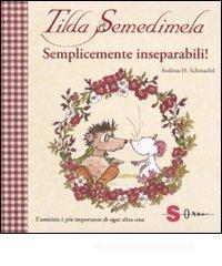 Confronta prezzi Tilda Semedimela. Semplicemente inseparabili! Con adesivi