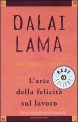 L' arte della felicità sul lavoro L' arte della felicità sul lavoro
