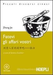 Fatevi gli affari vostri. Con CD Audio Fatevi gli affari vostri. Con CD Audio