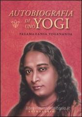 Autobiografia di uno yogi. Con CD Audio Autobiografia di uno yogi. Con CD Audio