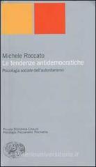 Confronta prezzi Le tendenze antidemocratiche. Psicologia sociale dell autoritarismo