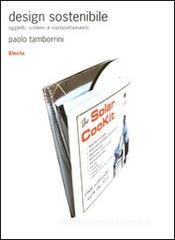 Design sostenibile. Oggetti, sistemi e comportamenti