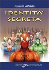 L' identit� segreta. Supereroi e dintorni