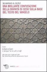Una brillante confutazione della divinit� di Ges� sulla base del testo del Vangelo