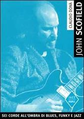 John Scofield. Una chitarra che parla di oggi John Scofield. Una chitarra che parla di oggi