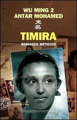 Timira. Romanzo meticcio Timira. Romanzo meticcio
