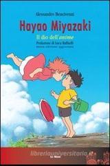 Hayao Miyazaki. Il dio dell'�anime�
