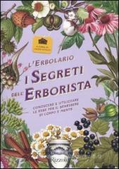 L erbolario. I segreti dellerborista. Conoscere e utilizzare le erbe per il benessere di corpo e mente. eBook