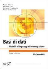 Basi di dati. Modelli e linguaggi di interrogazione Basi di dati. Modelli e linguaggi di interrogazione