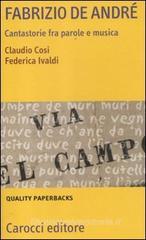 Fabrizio De André. Cantastorie fra parole e musica Fabrizio De André. Cantastorie fra parole e musica