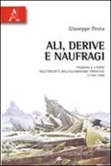 Ali, derive e naufragi. Passioni e utopie nell'eredità dell'Illuminismo francese (1750-1789) Ali, derive e naufragi. Passioni e utopie nell'eredità dell'Illuminismo francese (1750-1789)