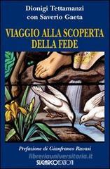 Viaggio alla scoperta della fede Viaggio alla scoperta della fede