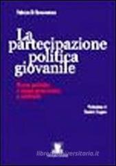La partecipazione politica giovanile. Nuove politiche e nuove generazioni a confronto