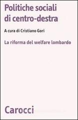 Confronta prezzi Politiche sociali di centro-destra. La riforma del welfare lombardo