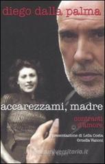 Accarezzami, madre. eBook