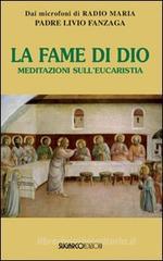 La fame di Dio. Meditazioni sull'eucarestia