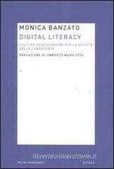 Digital literacy. Cultura ed educazione per la società della conoscenza Digital literacy. Cultura ed educazione per la società della conoscenza