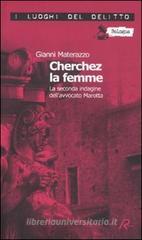 Cherchez la femme. La seconda indagine dell'avvocato Marotta. Le inchieste dell'avvocato Marotta vol.2 Cherchez la femme. La seconda indagine dell'avvocato Marotta. Le inchieste dell'avvocato Marotta vol.2