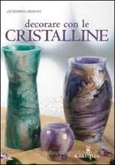 Decorare con le cristalline Decorare con le cristalline