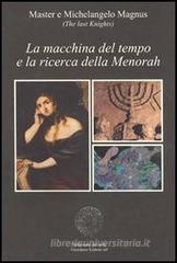 La macchina del tempo e la ricerca della Menorah. Il mistero tra i misteri
