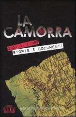 La camorra e le sue storie. La criminalità organizzata a Napoli dalle origini alle ultime «guerre» La camorra e le sue storie. La criminalità organizzata a Napoli dalle origini alle ultime «guerre»