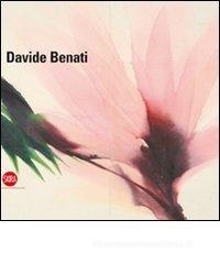 Davide Benati. Edizione italiana e inglese Davide Benati. Edizione italiana e inglese
