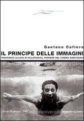 Il principe delle immagini. Francesco Alliata di Villafranca, pioniere del cinema subacqueo