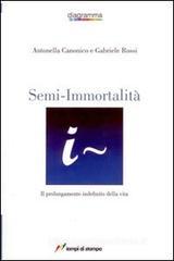 Semi-immortalità. Il prolungamento indefinito della vita Semi-immortalità. Il prolungamento indefinito della vita