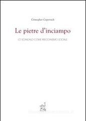 Le pietre d'inciampo. Lo scandalo come meccanismo sociale
