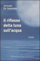 Confronta prezzi Il riflesso della luna sull acqua