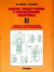 Disegno, progettazione e organizzazione industriale. Per le Scuole superiori vol.2