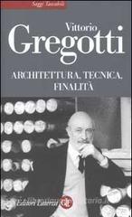 Architettura, tecnica, finalità Architettura, tecnica, finalità