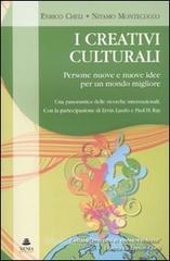 I creativi culturali. Persone nuove e nuove idee per un mondo migliore. Una panoramica delle ricerche internazionali I creativi culturali. Persone nuove e nuove idee per un mondo migliore. Una panoramica delle ricerche internazionali