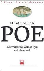 Le avventure di Gordon Pym e altri racconti Le avventure di Gordon Pym e altri racconti