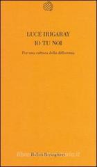 Io tu noi. Per una cultura della differenza