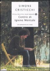 Centro di igiene mentale. Un cantastorie tra i matti Centro di igiene mentale. Un cantastorie tra i matti
