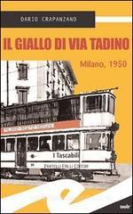 Il giallo di via Tadino. Milano, 1950 Il giallo di via Tadino. Milano, 1950