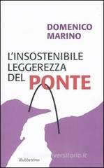 L' insostenibile leggerezza del Ponte L' insostenibile leggerezza del Ponte